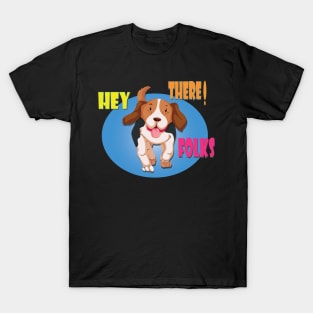 hey there floks T-Shirt